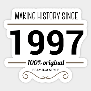 Making history since 1997 t-shirt Sticker